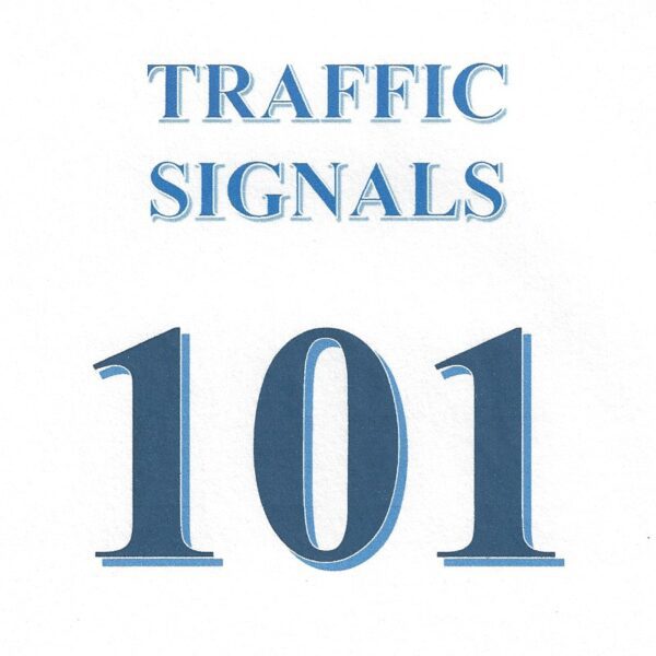 Traffic Signals 101 guide.